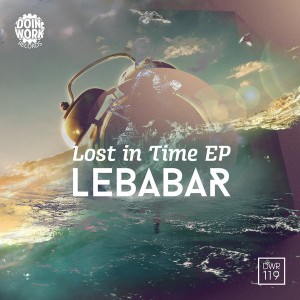 Le Babar - Lost In Time EP [Doin Work Records]