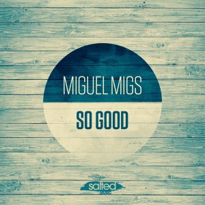 MIguel Migs - So Good [Salted Music]