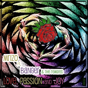 MRIZO, Banger - Love, Passion And Joy [Streetlove Music]