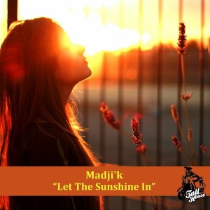 Madji'k - Let The Sunshine In [Tall House Digital]