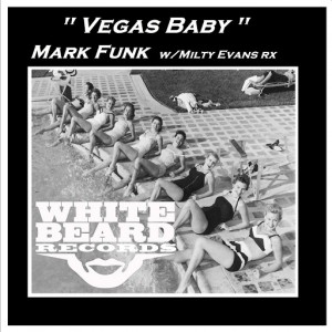 Mark Funk - Vegas Baby [Whitebeard Records]