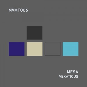Mesa - Vexatious [MVMT]