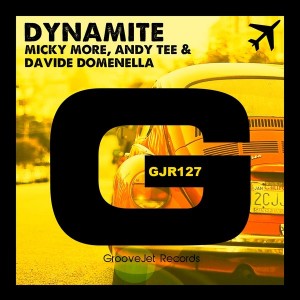 Micky More, Andy Tee, Davide Domenella - Dynamite [GrooveJet Records]