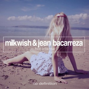 Milkwish & Jean Bacarreza - Hot Intense [No Definition]