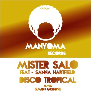 Mister Salo feat. Sanna Harfield - Disco Tropical [Manyoma Records]