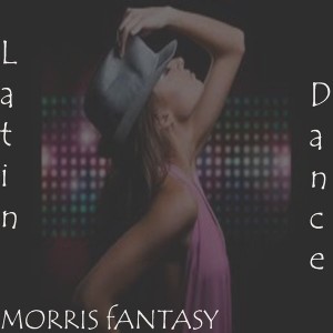 Morris Fantasy - Latin Dance [Monster Sound Records]