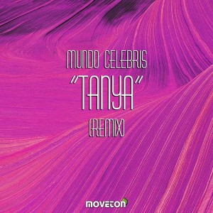 Mundo Celebris - Tanya (Remix) [Moveton]