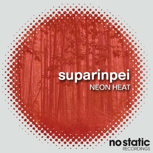 Neon Heat - Suparinpei [No Static Recordings]