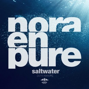 Nora En Pure - Saltwater (2015 Rework) [Enormous Tunes]
