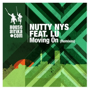 Nutty Nys feat. Lu - Moving On (Remixes) [House Afrika]