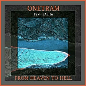 Onetram - From Heaven to Hell (feat. Sasha) [Irradiant Hologram]