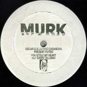 Oscar G, Lazaro Casanova, Futro - You Stole My Heart feat. Dawn Tallman [Murk Records]
