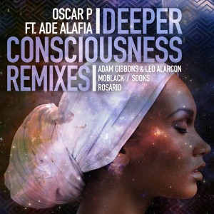 Oscar P & Ade Alafia - Deeper Consciousness (Remixes P1) [Open Bar Music]