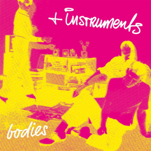 Plus Instruments - Bodies [Emotional Rescue]