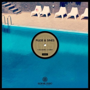 Pulse & Sines - I Go Down - U Turn [Glory Hill Studio]
