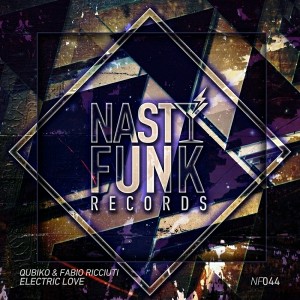 Qubiko & Fabio Ricciuti - Electric Love [NastyFunk Records]