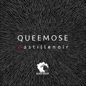 Queemose - Pastillenoir [Black Sheep]