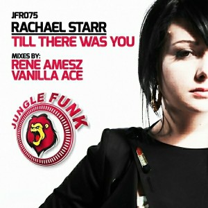 Rachael Starr - Till There Was You (Remixes), Vol. 1 [Jungle Funk Recordings]