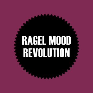 Ragel Mood - Revolution [NOIZE]