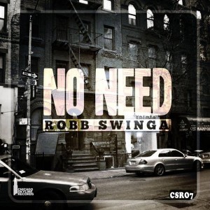 Robb Swinga - No Need [Chicago Skyline Records]