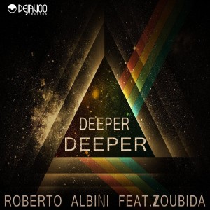 Roberto Albini feat. Zoubida - Deeper Deeper [Dejavoo Records]
