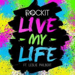 Rockit feat. Leslie Philbert - Live My Life [Starscope Entertainment]