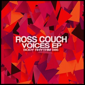 Ross Couch - Voices EP [Body Rhythm]