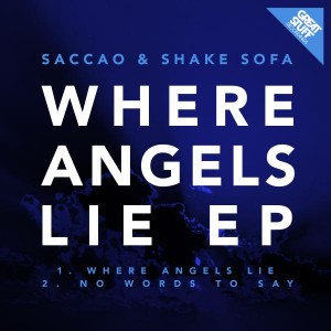 Saccao & Shake Sofa - Where Angels Lie EP [Great Stuff]