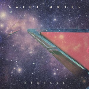 Saint Motel - My Type (Remixes) [Elektra]