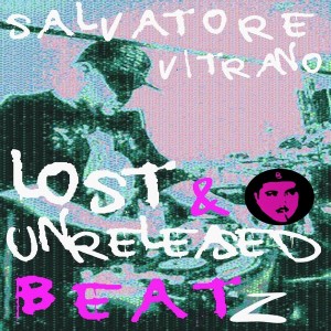 Salvatore Vitrano - Lost & Unreleased Beatz [Boogiemonsterbeats Recordings]