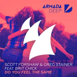 Scott Forshaw & Greg Stainer feat. Brit Chick - Do You Feel The Same [Armada Deep]