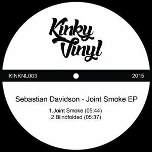 Sebastian Davidson - Joint Smoke EP [Kinky Vinyl (NL)]