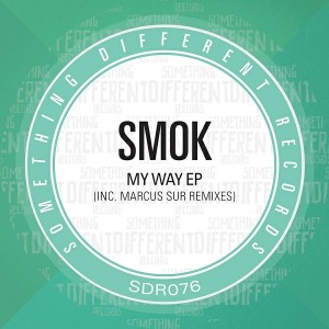 Smok - My Way EP [Something Different Records]