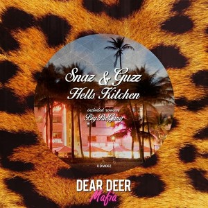 Snaz & Guzz - Hells Kitchen [Dear Deer Mafia]
