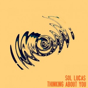 Sol Lucas - Thinking About You [Underground Frequency Recordings]