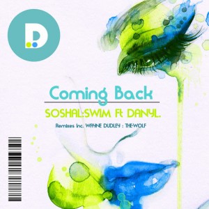 SoshalSwim feat. Danyl - Coming Back [DRUM Records]