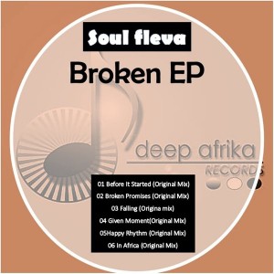 Soul Fleva - Broken EP [Deep Afrika Records]