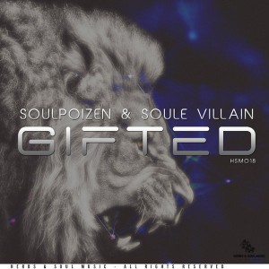SoulPoizen & Soule Villain - Gifted [Herbs & Soul Music]