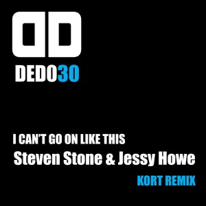 Steven Stone & Jessy Howe - I Can't Go On Like This (KORT Remix) [Deep Deluxe Recordings]