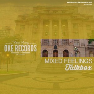 Talkbox - Mixed Feelings [Oke]