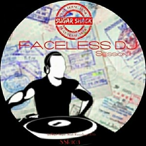 The Faceless DJ - Session 1 [Sugar Shack Recordings]