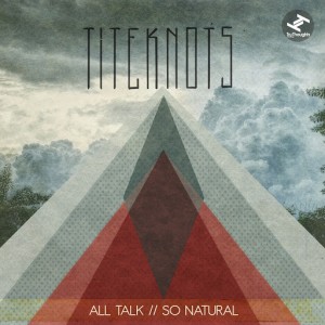 Titeknots - All Talk__So Natural [Tru Thoughts]