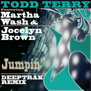Todd Terry feat. Martha Wash & Jocelyn Brown - Jumpin' (Deeptrak Remix) [Inhouse]
