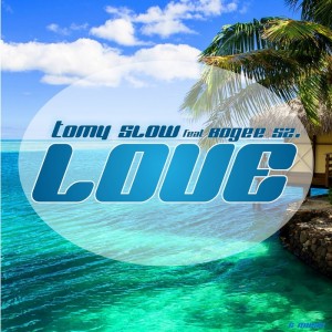 Tomy Slow feat. Bogee Sz. - Love [G-Music]