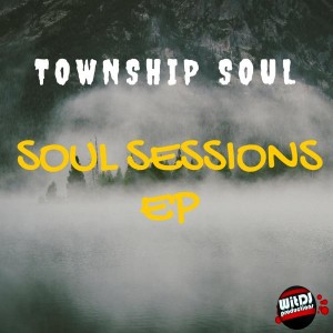 TownShip Soul - Soul Sessions [WitDJ Productions PTY LTD]