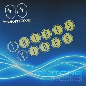 Trimtone - Tribes Vibes [Trimtone Records]