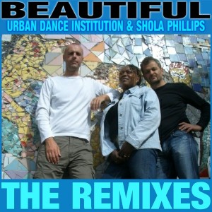 Urban Dance Institution, Shola Phillips - Beautiful (Remixes) [Welcome To The Weekend]