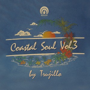 Various Artists - Coastal Soul Vol.3 by Trujillo [Apersonal Music]