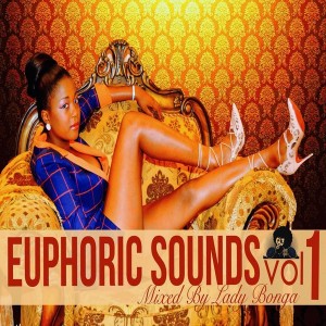 Various Artists - Euphoric Sounds, Vol. 1 Mixed by Lady Bonga [Infant Soul Productions]