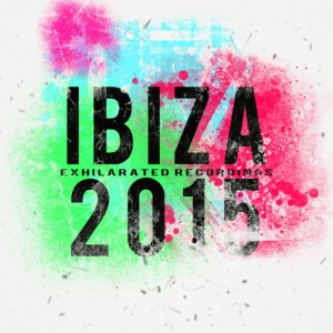 Various Artists - Exhilarated Recordings Ibiza 2015 [Exhilarated Recordings]